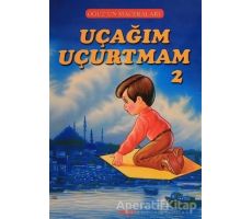 Uçağım Uçurtmam 2 - Oğuzun Maceraları - Fatma Tatcı - Akçağ Yayınları