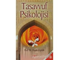 Tasavvuf Psikolojisi - Hasan Kayıklık - Akçağ Yayınları