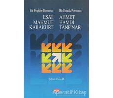 Bir Popüler Romancı Esat Mahmud Karakurt - Bir Estetik Romancı - Ahmet Hamdi Tanpınar