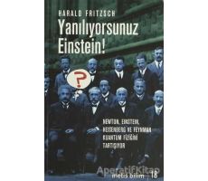 Yanılıyorsunuz Einstein! - Harald Fritzsch - Metis Yayınları