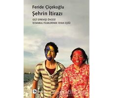 Şehrin İtirazı - Feride Çiçekoğlu - Metis Yayınları