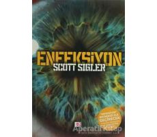 Enfeksiyon - Scott Sigler - E Yayınları