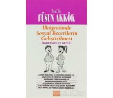 İlköğretimde Sosyal Becerilerin Geliştirilmesi - Füsun Akkök - Özgür Yayınları