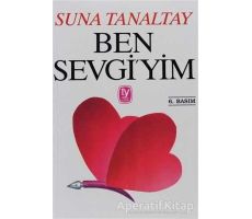 Ben Sevgi’yim - Suna Tanaltay - Tekin Yayınevi