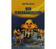 Ben Fenerbahçeliyim - Sevin İzgü - Bilgi Yayınevi