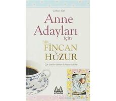 Anne Adayları İçin Bir Fincan Huzur - Colleen Sell - Arkadaş Yayınları