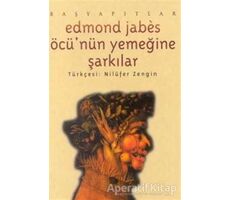 Öcünün Yemeğine Şarkılar - Edmond Jabes - İmge Kitabevi Yayınları