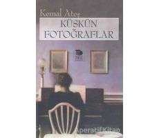 Küskün Fotoğraflar - Kemal Ateş - İmge Kitabevi Yayınları