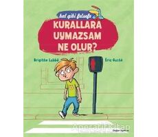 Bal Gibi Felsefe - Kurallara Uymazsam Ne Olur? - Brigitte Labbe - Doğan Egmont Yayıncılık