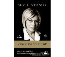 Karanlığa Yolculuk - Sevil Atasoy - Doğan Kitap