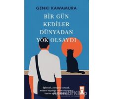 Bir Gün Kediler Dünyadan Yok Olsaydı - Genki Kawamura - Dex Yayınevi