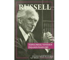 Toplumsal Yeniden İnşanın İlkeleri - Bertrand Russell - Bgst Yayınları