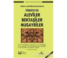 Türkiyede Aleviler Bektaşiler Nusayriler - Kolektif - Ensar Neşriyat