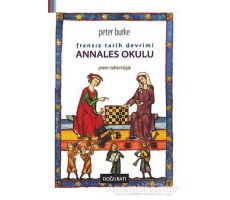 Fransız Tarih Devrimi: Annales Okulu - Peter Burke - Doğu Batı Yayınları