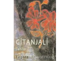 Gitanjali İlahiler - Rabindranath Tagore - Dergah Yayınları