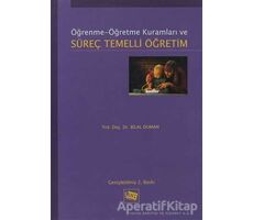 Öğrenme Öğretme Kuramları ve Süreç Temelli Öğretim - Bilal Duman - Anı Yayıncılık