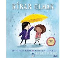 Kibar Olmak - Pat Zietlow Miller - Martı Çocuk Yayınları