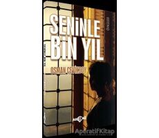 Seninle Bin Yıl - Osman Çeviksoy - Akçağ Yayınları