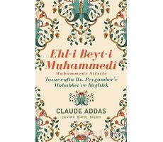 Ehl-i Beyt-i Muhammedi - Muhammedi Silsile - Claude Addas - Sufi Kitap