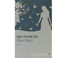 Aşkın Parmak İzleri - Nilgün Gökçül - Cinius Yayınları