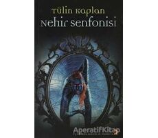 Nehir Senfonisi - Tülin Kaplan - Cinius Yayınları