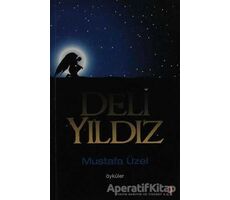 Deli Yıldız - Mustafa Üzel - Cinius Yayınları