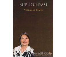 Şiir Dünyası - Yurdanur Demir - Cinius Yayınları