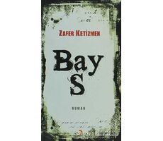 Bay S - Zafer Ketizmen - Cinius Yayınları