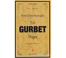 Bir Gurbet Hikayesi - İsmail Soytekinoğlu - Cinius Yayınları