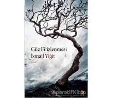 Güz Filizlenmesi - İsmail Yiğit - Cinius Yayınları