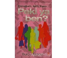 Çocuğum, İşim, Eşim... Peki ya Ben? - Burcu Aksoy - Cinius Yayınları