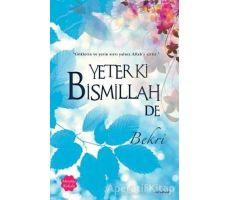 Yeter Ki Bismillah De (Menekşe Kokulu) - Bekri - Arunas Yayıncılık