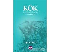 Kök - Işık Gürer - Aya Kitap