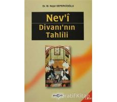 Nev’i Divanı’nın Tahlili - Nejat Sefercioğlu - Akçağ Yayınları