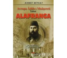 Avrupa Adab-ı Muaşereti Yahut Alafranga - Ahmet Mithat - Akçağ Yayınları