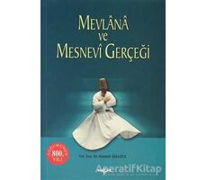 Mevlana ve Mesnevi Gerçeği - Hüseyin Güllüce - Akçağ Yayınları