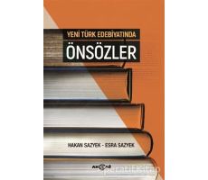 Yeni Türk Edebiyatında Önsözler - Esra Sazyek - Akçağ Yayınları