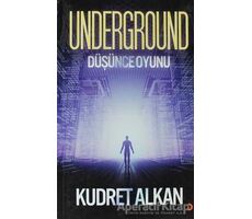 Underground / Düşünce Oyunu - Kudret Alkan - Cinius Yayınları