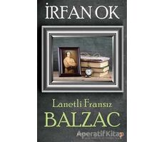 Lanetli Fransız Balzac - İrfan Ok - Cinius Yayınları