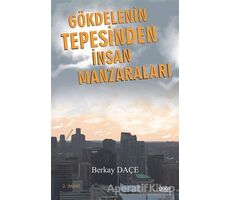 Gökdelenin Tepesinden İnsan Manzaraları - Berkay Daçe - Gece Kitaplığı