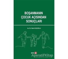 Boşanmanın Çocuk Açısından Sonuçları - Safa Koçoğlu - Beta Yayınevi