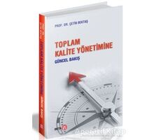 Toplam Kalite Yönetimine Güncel Bakış - Çetin Bektaş - Beta Yayınevi