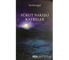 Sükut Nakışlı Katreler - İsa Kocagül - Gece Kitaplığı