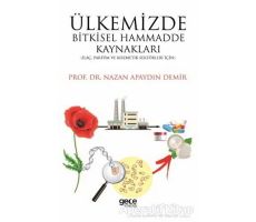 Ülkemizde Bitkisel Hammadde Kaynakları - Nazan Apaydın Demir - Gece Kitaplığı