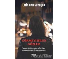 Görmeyi Bilen Gözler - Emin Can Soyuçok - Gece Kitaplığı