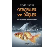 Gerçekler ve Düşler - Bekir Üstün - Gece Kitaplığı