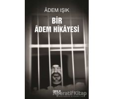 Bir Adem Hikayesi - Adem Işık - Gece Kitaplığı