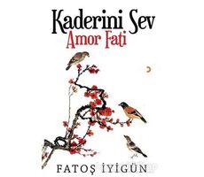 Kaderini Sev - Fatoş İyigün - Cinius Yayınları