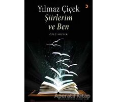 Şiirlerim ve Ben - Yılmaz Çiçek - Cinius Yayınları