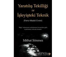 Yaratılış Tekilliği ve İşleyişteki Teknik - Mithat Sönmez - Cinius Yayınları